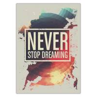 تابلو شاسی ونسونی طرح Never Stop Dreaming سایز 70 × 50 Wensoni Never Stop Dreaming Chassis Size 50 x 70
